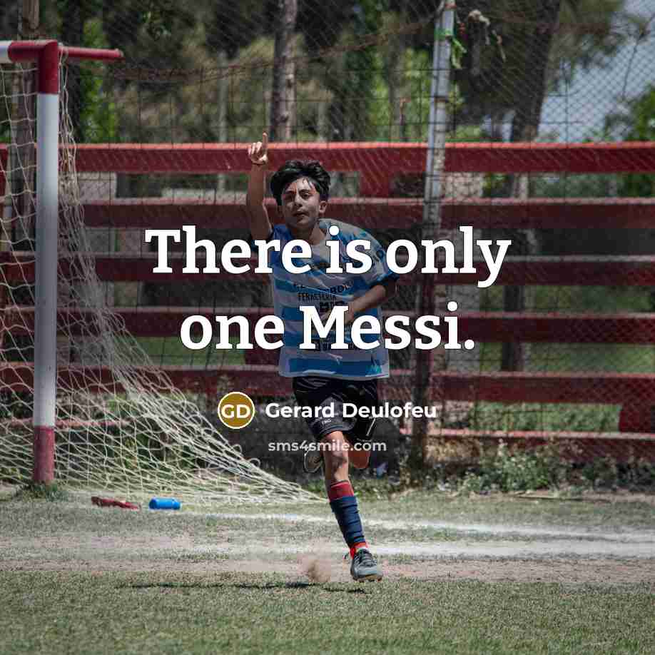 “There is only one Messi.…” quote by Gerard Deulofeu