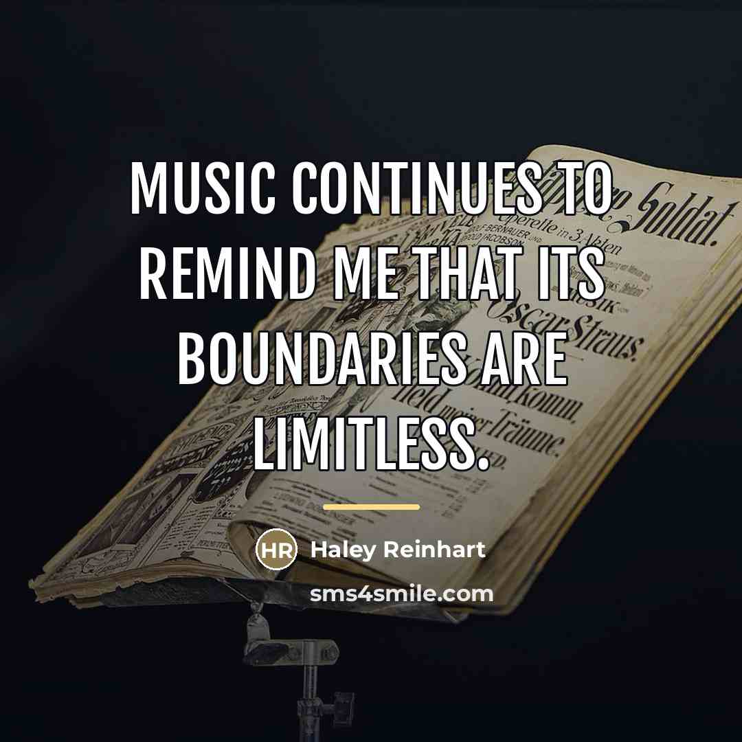 “Music continues to remind me that its boundaries are limitless.…” quote by Haley Reinhart