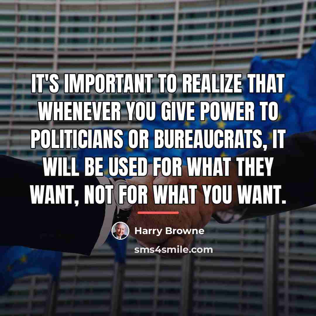 “It's important to realize that whenever you give power to…” quote by Harry Browne