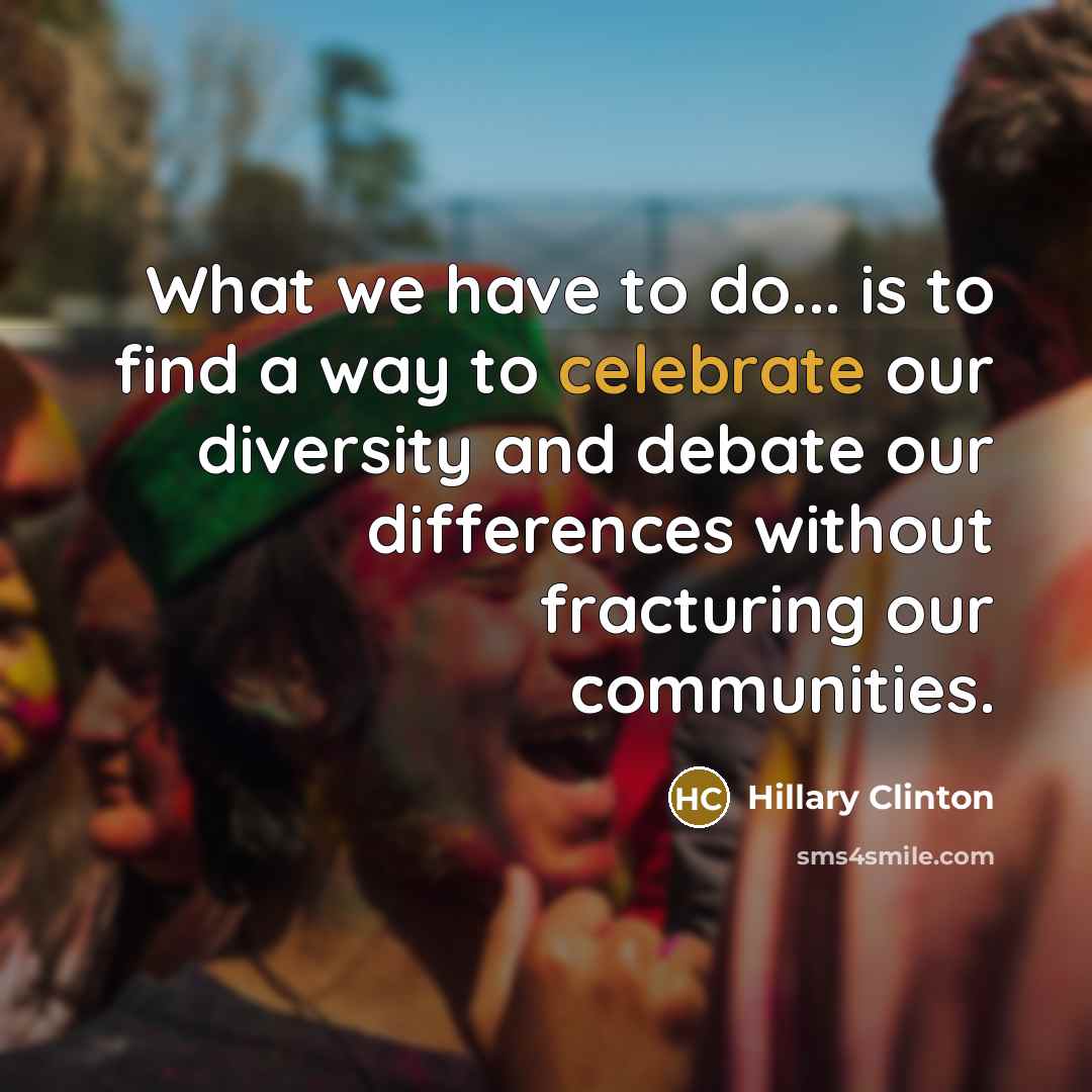 “What we have to do... is to find a way…” quote by Hillary Clinton