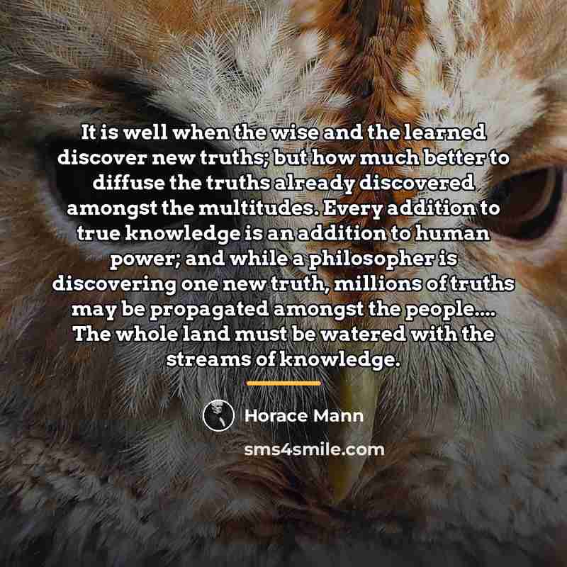 “It is well when the wise and the learned discover…” quote by Horace Mann