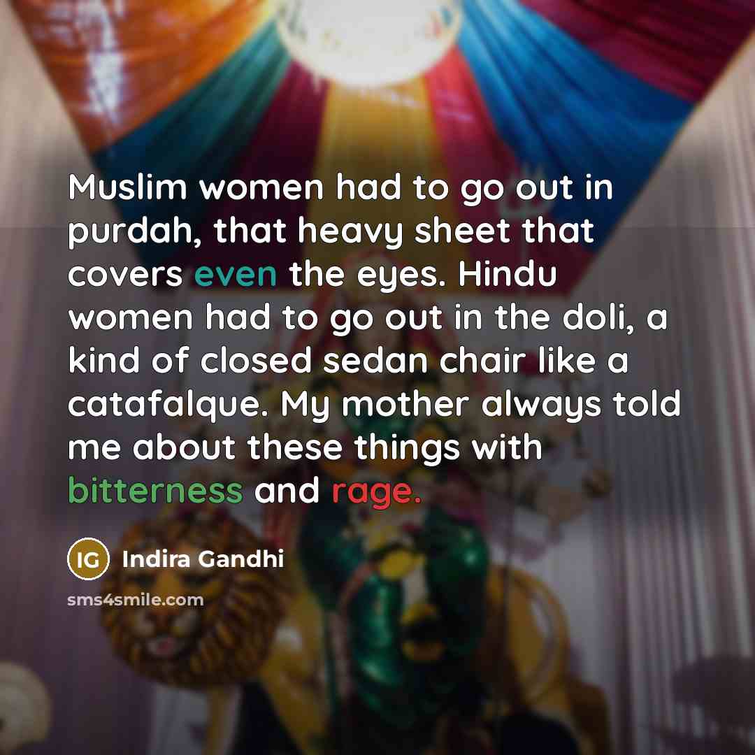 “Muslim women had to go out in purdah, that heavy…” quote by Indira Gandhi