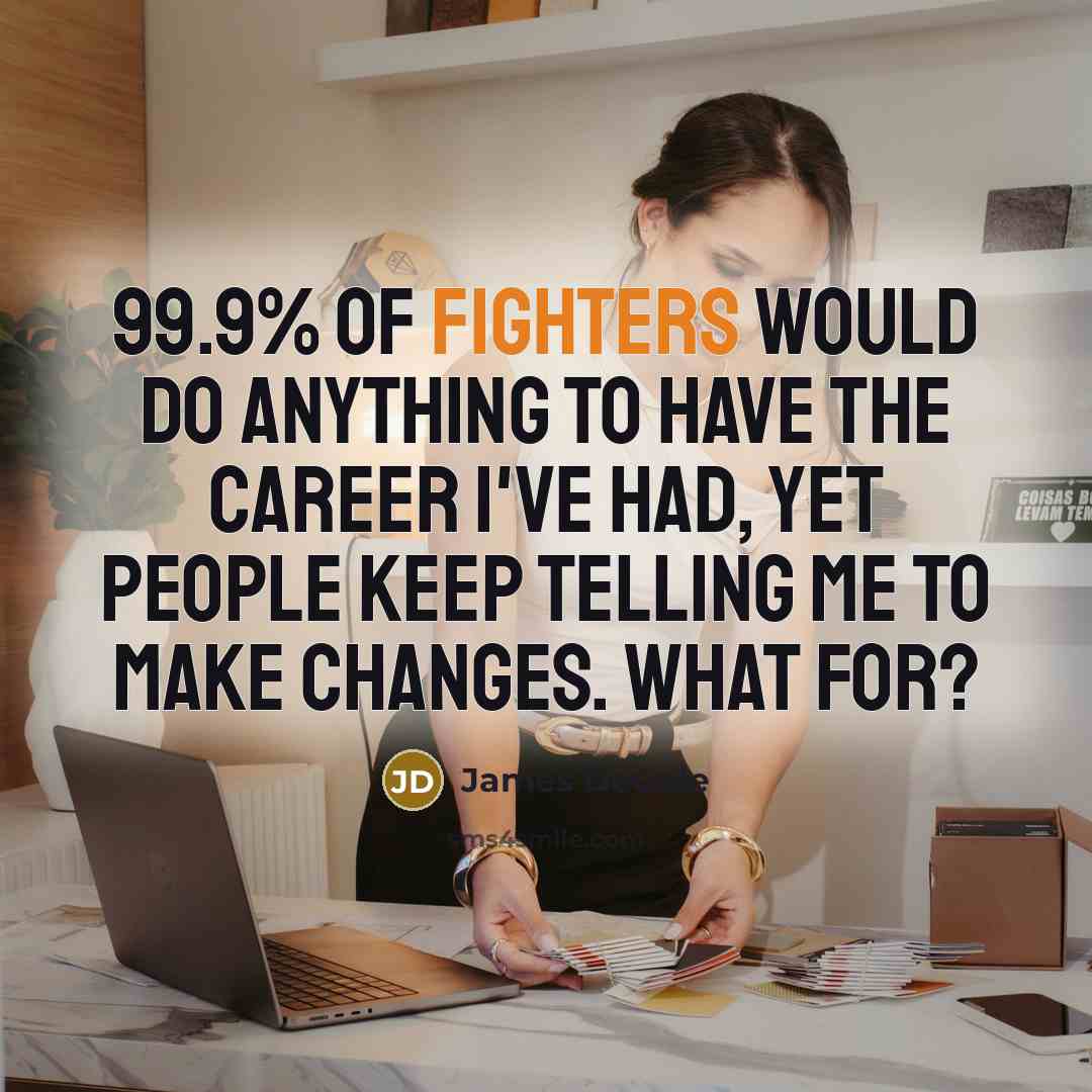 “99.9% of fighters would do anything to have the career…” quote by James DeGale