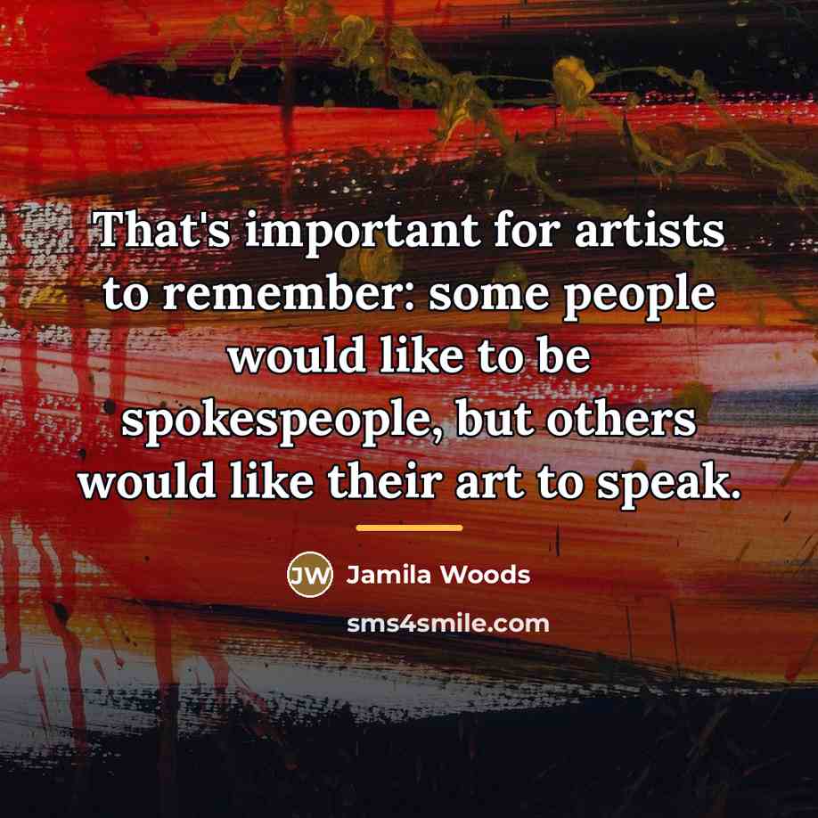 “That's important for artists to remember: some people would like…” quote by Jamila Woods