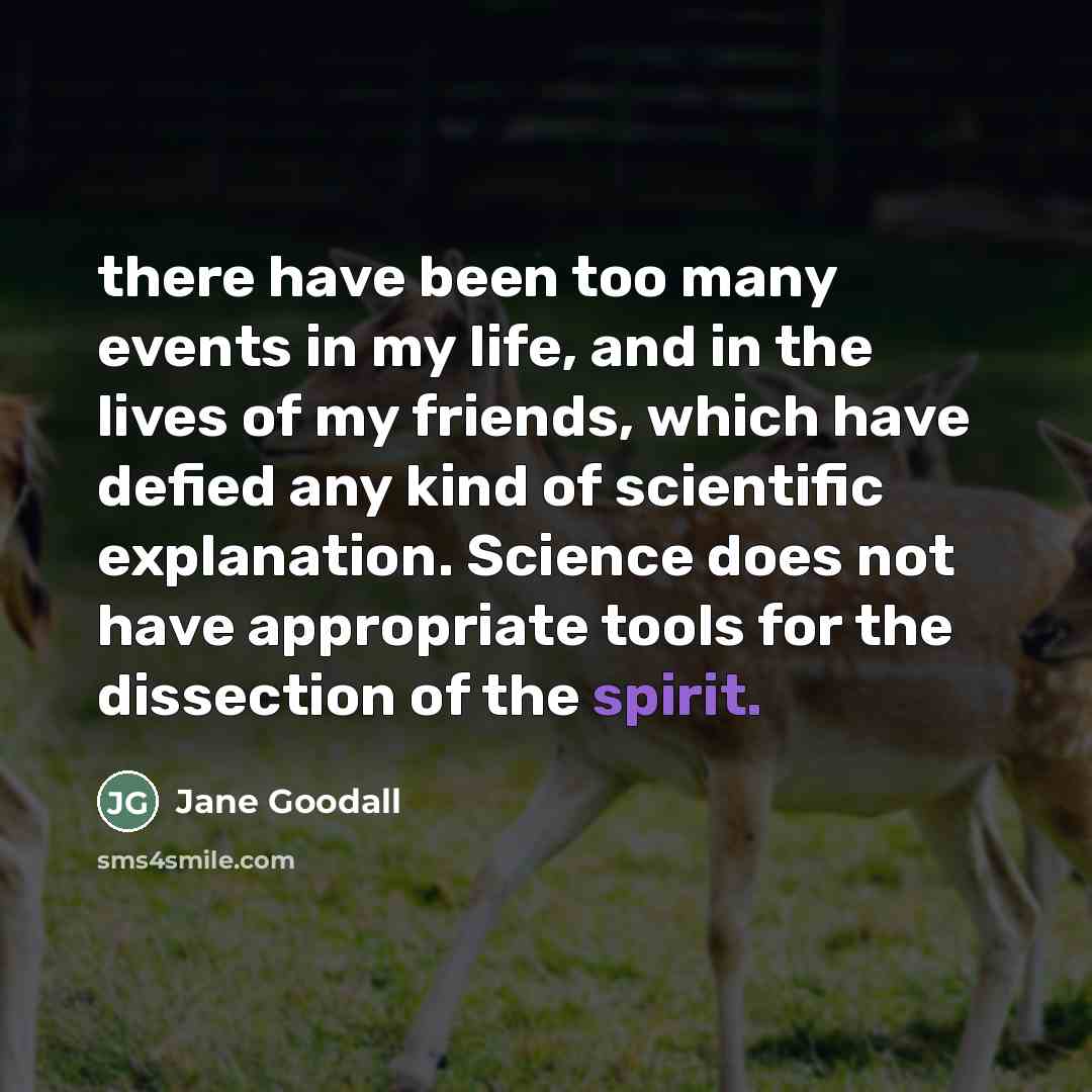 “there have been too many events in my life, and…” quote by Jane Goodall