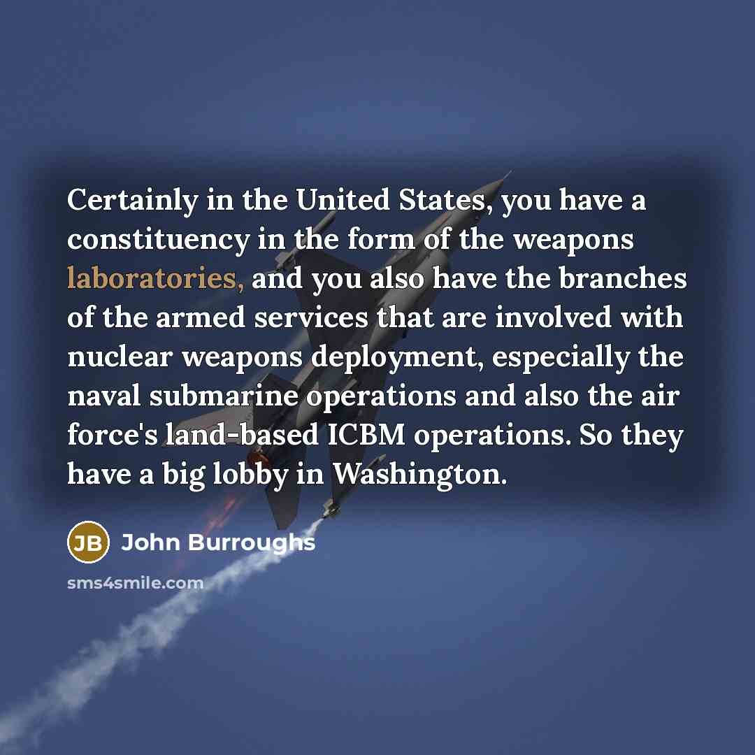“Certainly in the United States, you have a constituency in…” quote by John Burroughs