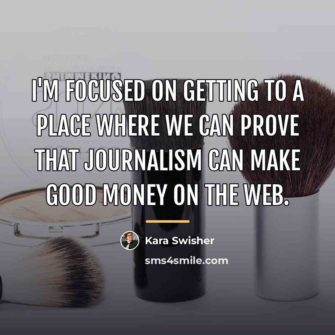 “I'm focused on getting to a place where we can…” quote by Kara Swisher