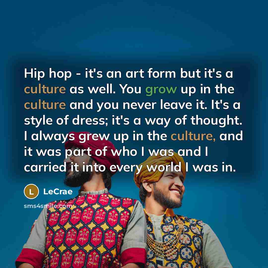 “Hip hop - it's an art form but it's a…” quote by LeCrae