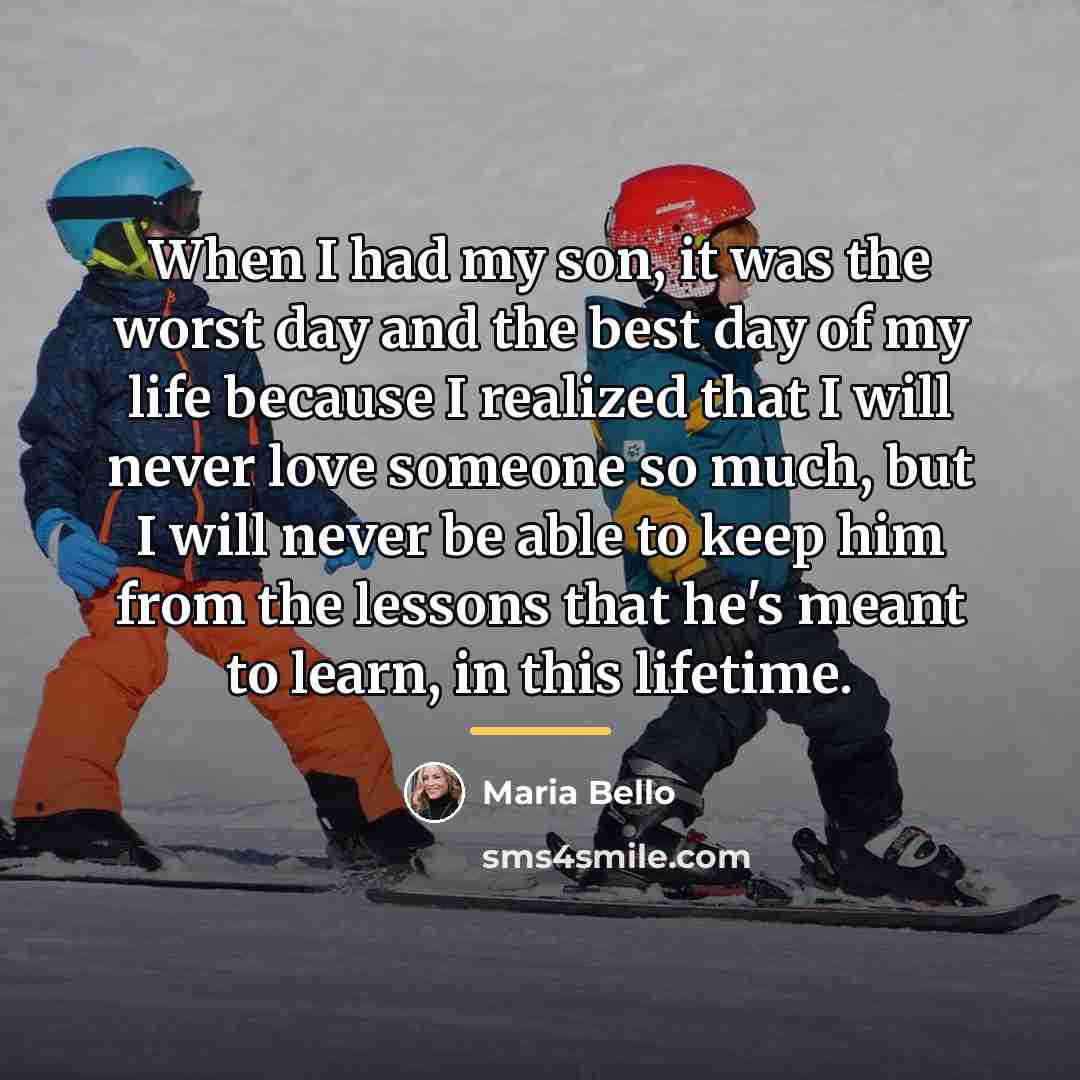 “When I had my son, it was the worst day…” quote by Maria Bello