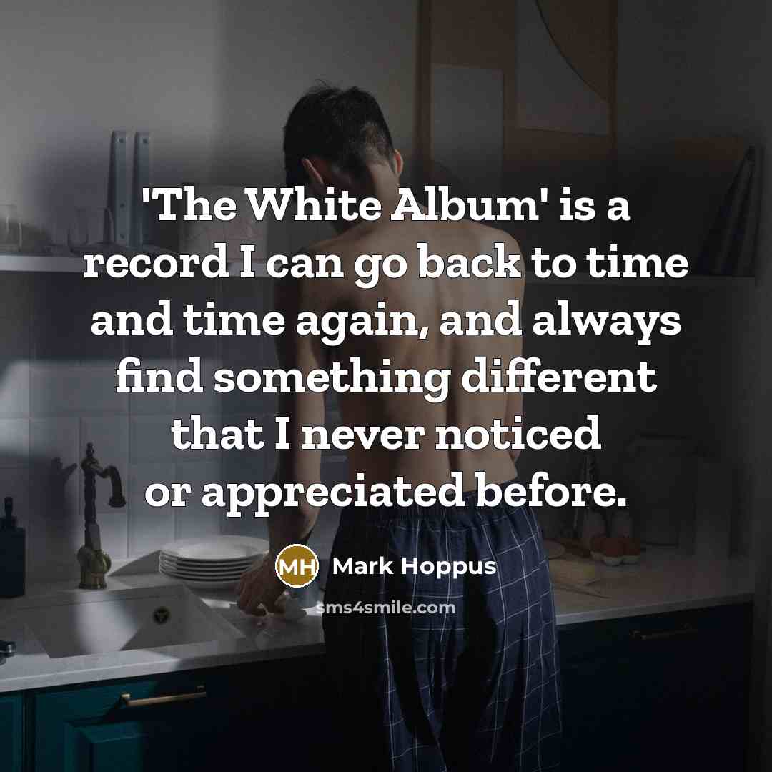 “'The White Album' is a record I can go back…” quote by Mark Hoppus