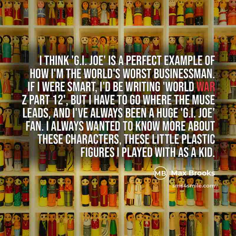 “I think 'G.I. Joe' is a perfect example of how…” quote by Max Brooks