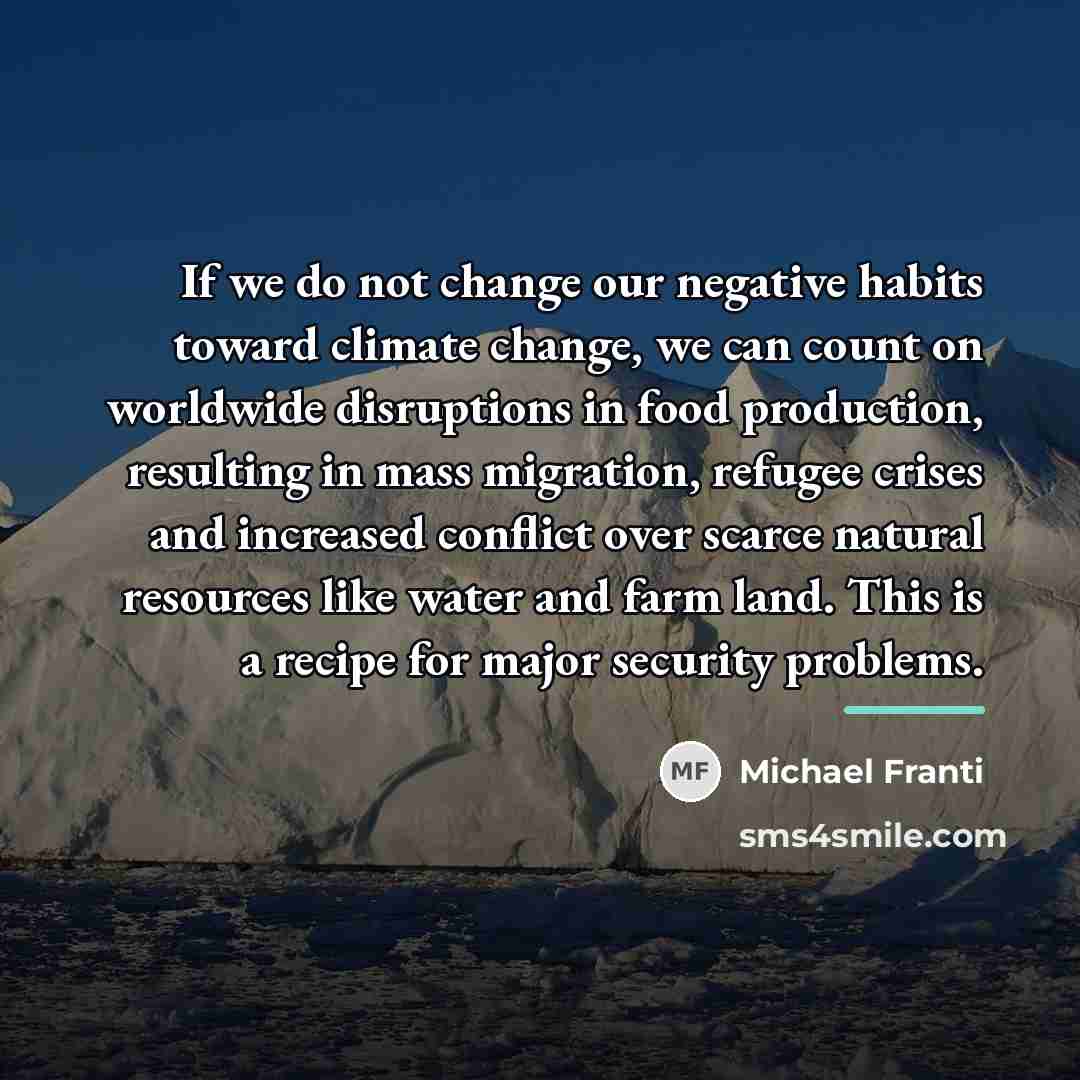 “If we do not change our negative habits toward climate…” quote by Michael Franti