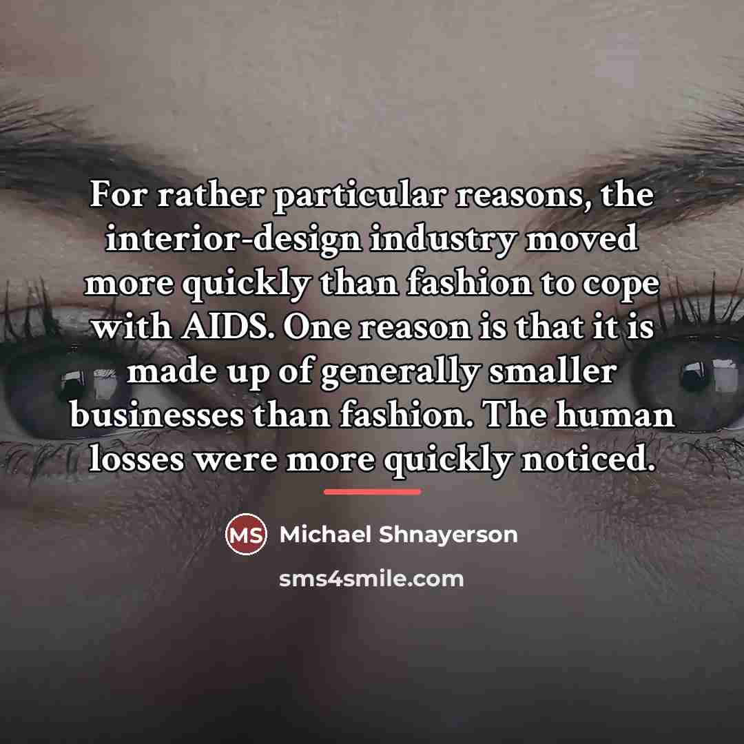 “For rather particular reasons, the interior-design industry moved more quickly…” quote by Michael Shnayerson