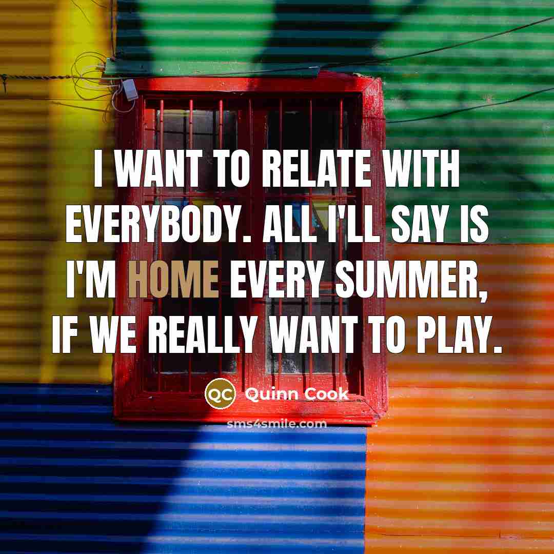 “I want to relate with everybody. All I'll say is…” quote by Quinn Cook