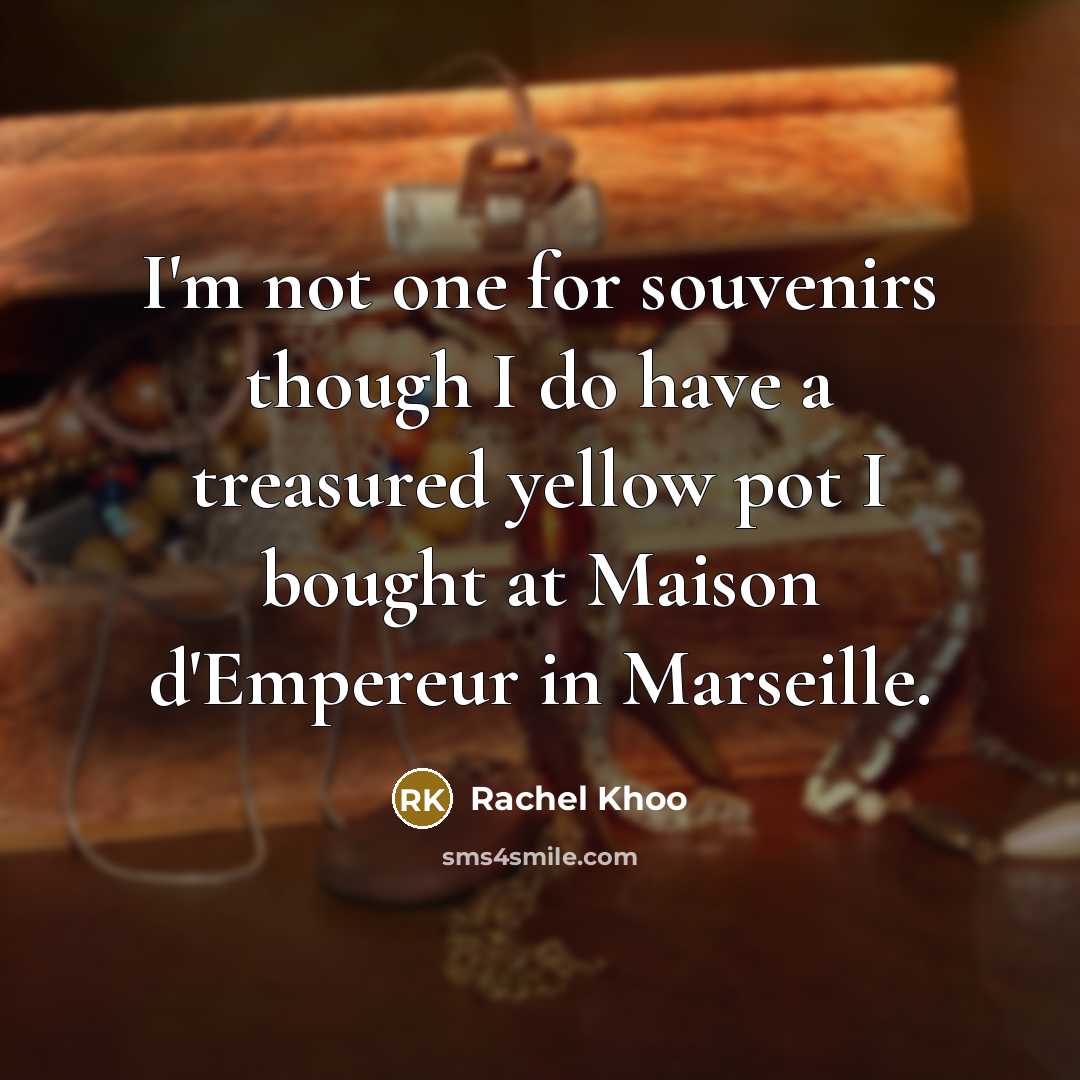 “I'm not one for souvenirs though I do have a…” quote by Rachel Khoo