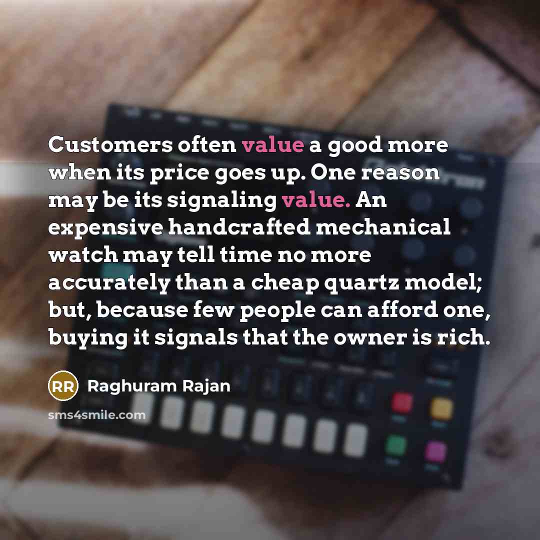 “Customers often value a good more when its price goes…” quote by Raghuram Rajan