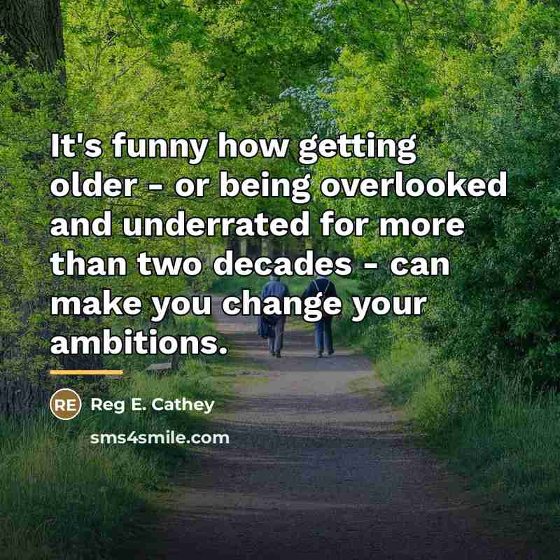 “It's funny how getting older - or being overlooked and…” quote by Reg E. Cathey
