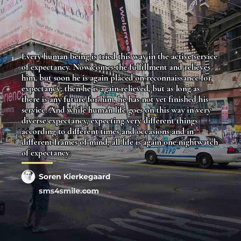 “Every human being is tried this way in the active…” quote by Soren Kierkegaard