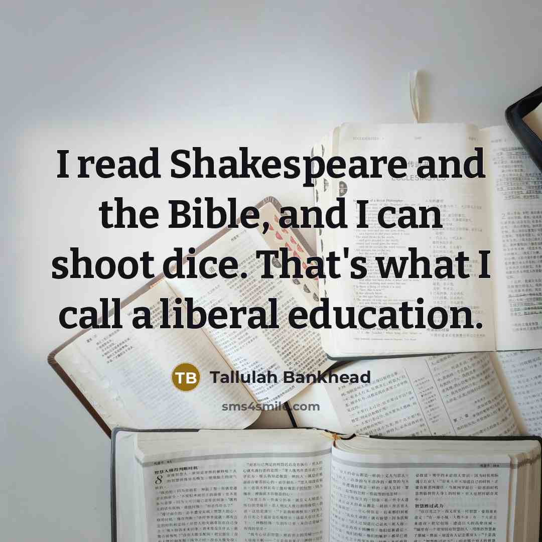 “I read Shakespeare and the Bible, and I can shoot…” quote by Tallulah Bankhead
