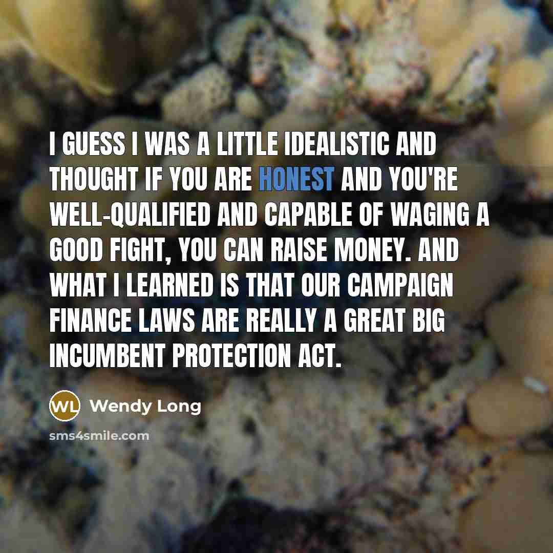 “I guess I was a little idealistic and thought if…” quote by Wendy Long