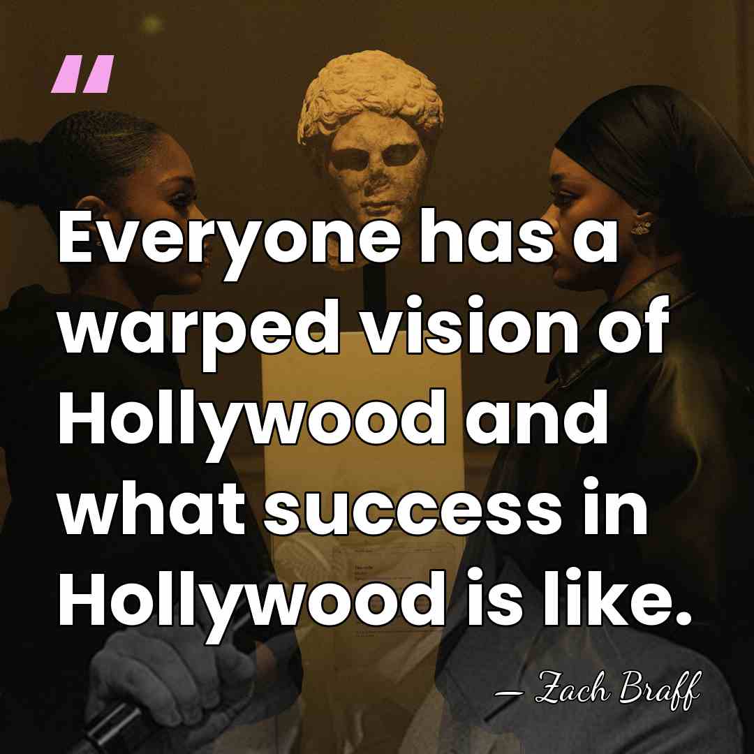 Everyone has a warped vision of Hollywood and what success in Hollywood&hellip; - Zach Braff