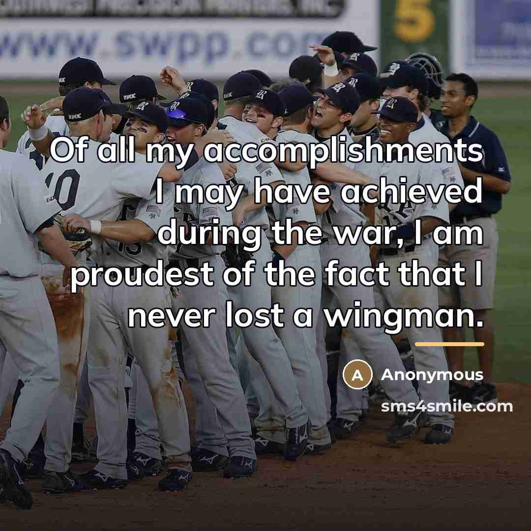 “Of all my accomplishments I may have achieved during the…” quote by Anonymous