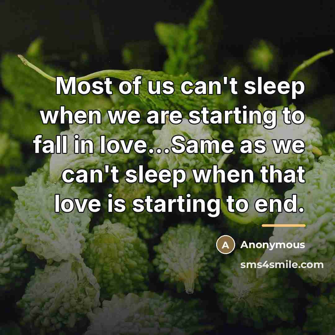 “Most of us can't sleep when we are starting to…” quote by Anonymous