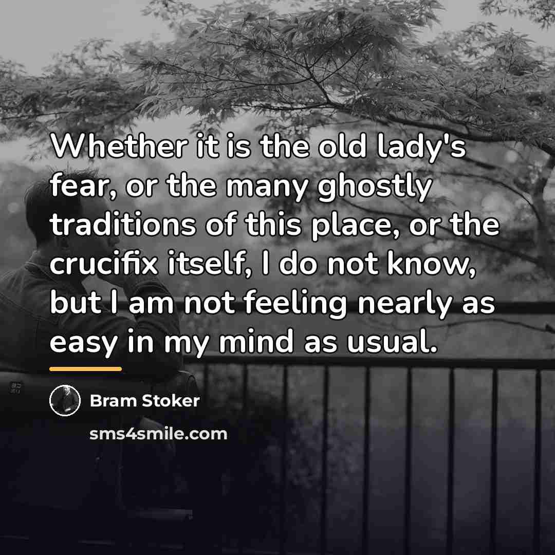“Whether it is the old lady's fear, or the many…” quote by Bram Stoker