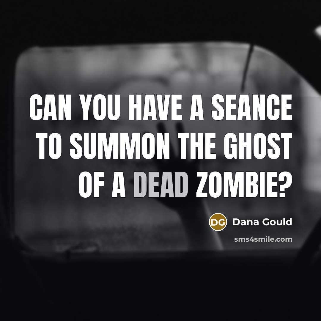 “Can you have a seance to summon the ghost of…” quote by Dana Gould