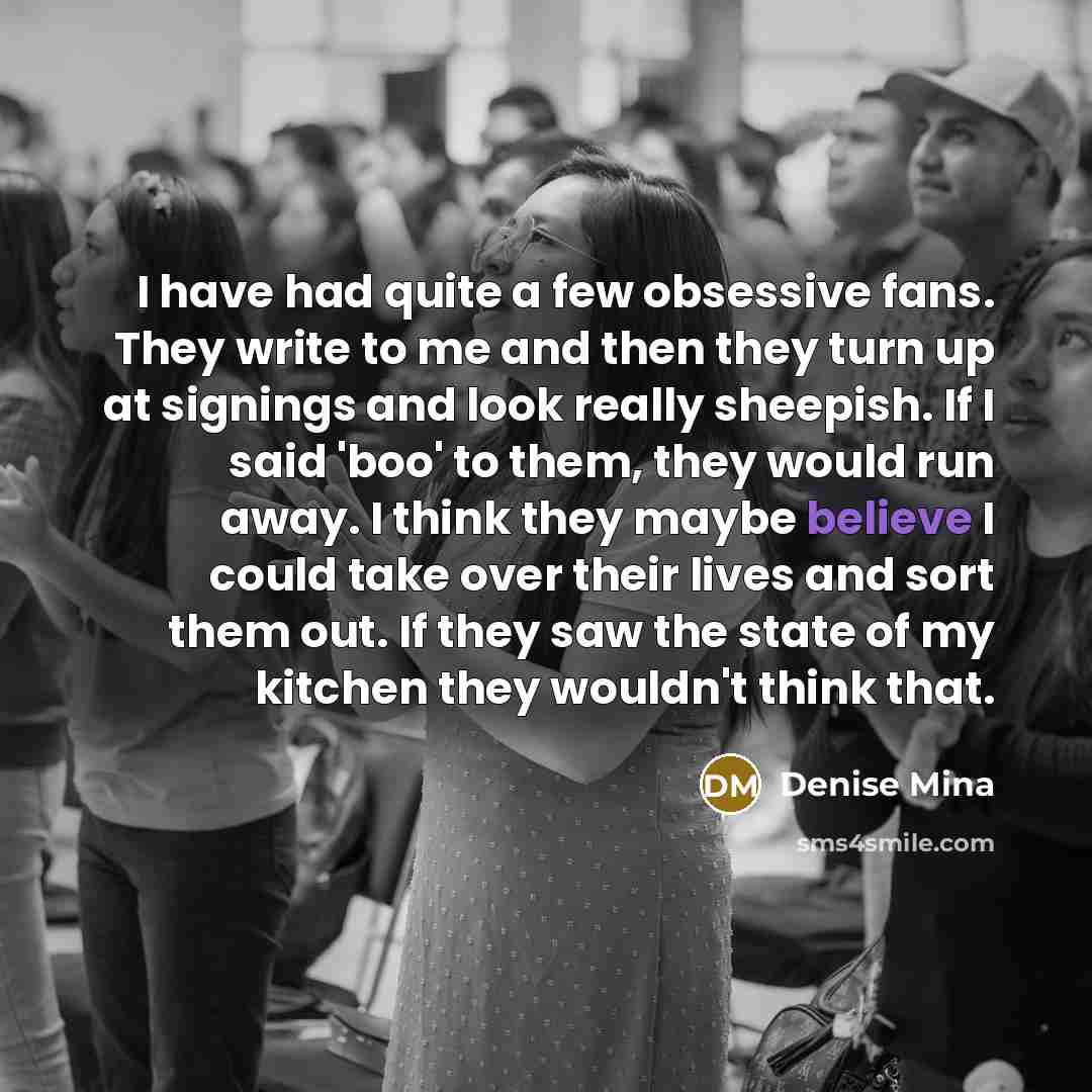 “I have had quite a few obsessive fans. They write…” quote by Denise Mina