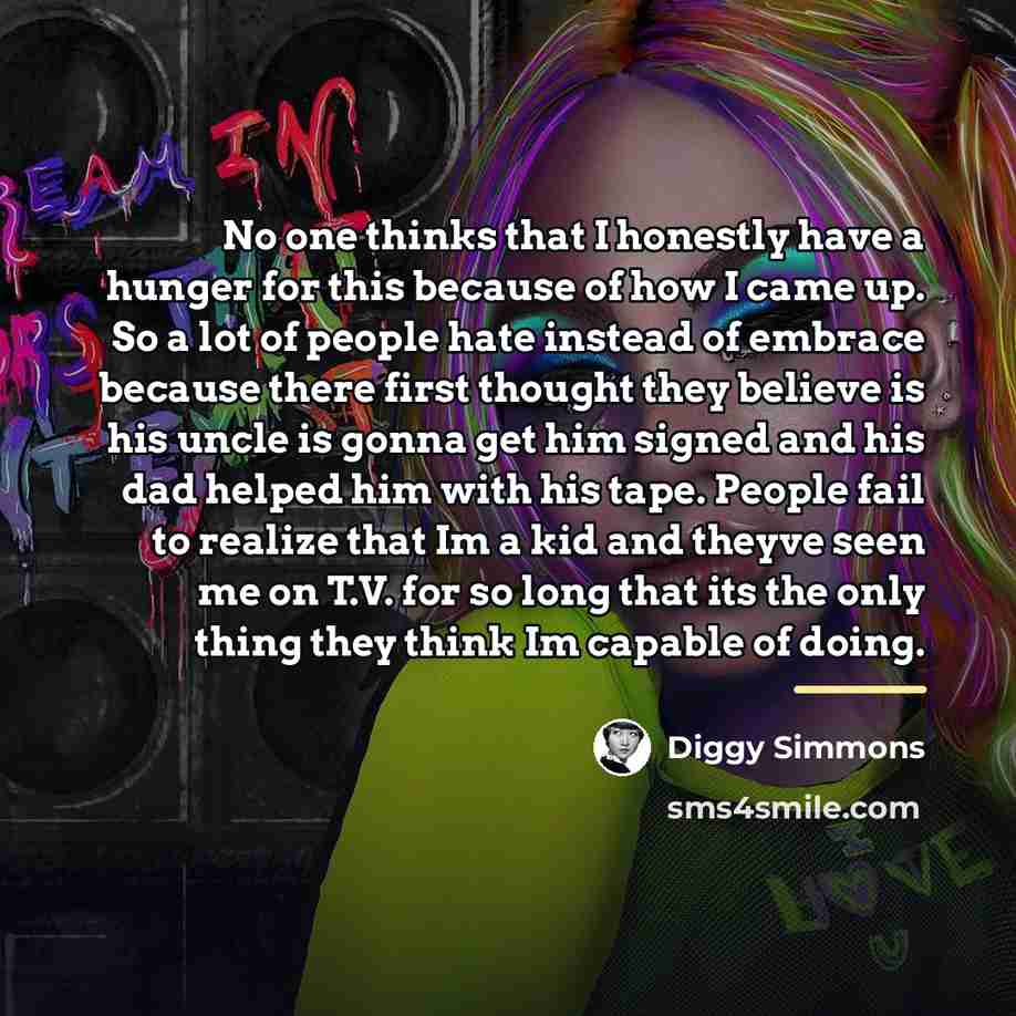 “No one thinks that I honestly have a hunger for…” quote by Diggy Simmons