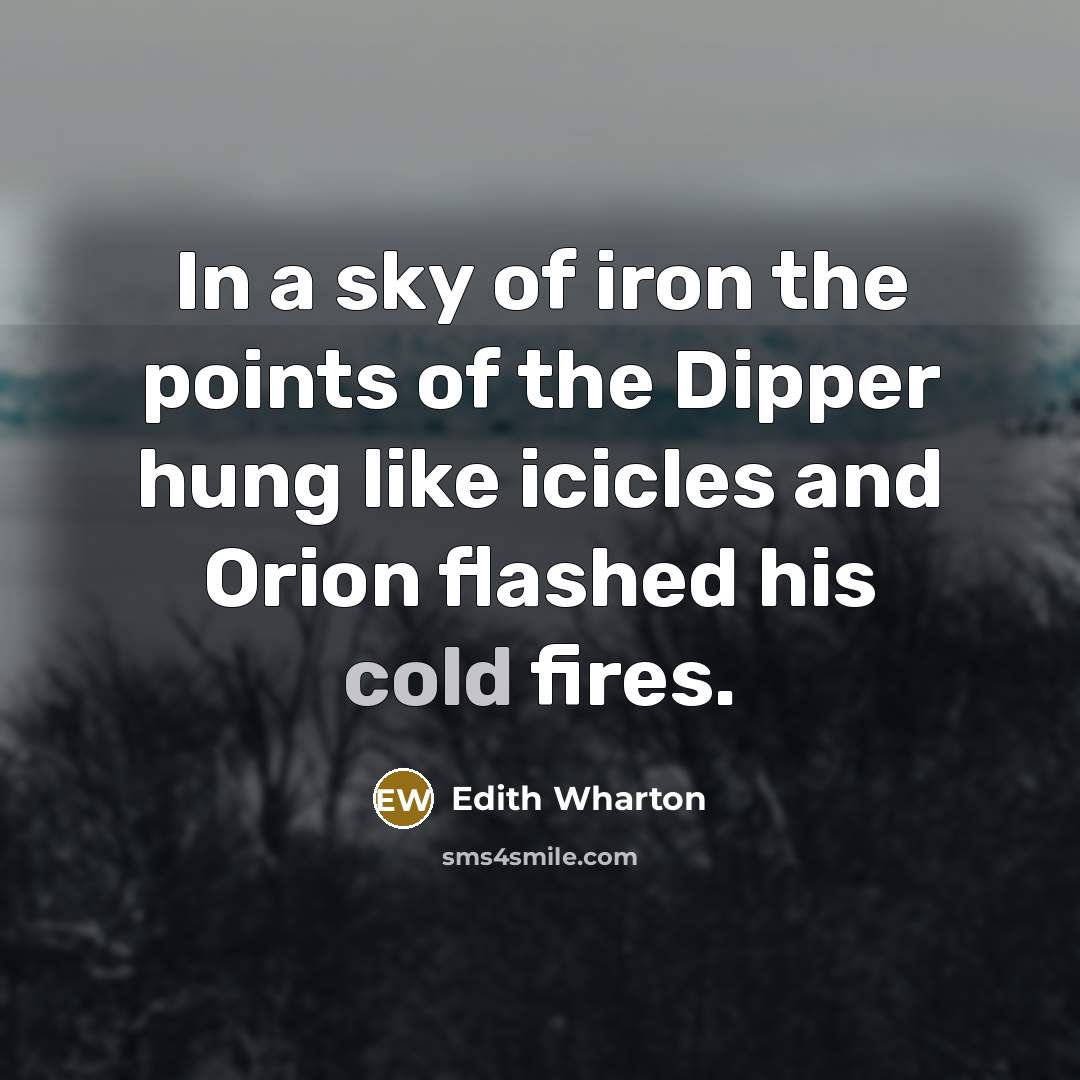 “In a sky of iron the points of the Dipper…” quote by Edith Wharton