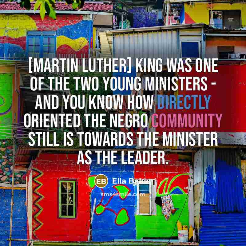 “[Martin Luther] King was one of the two young ministers…” quote by Ella Baker