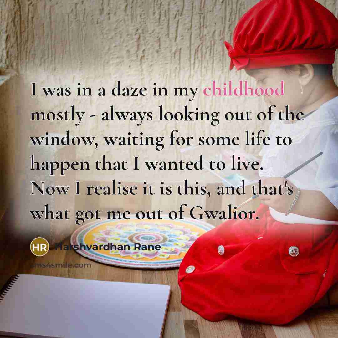 “I was in a daze in my childhood mostly -…” quote by Harshvardhan Rane