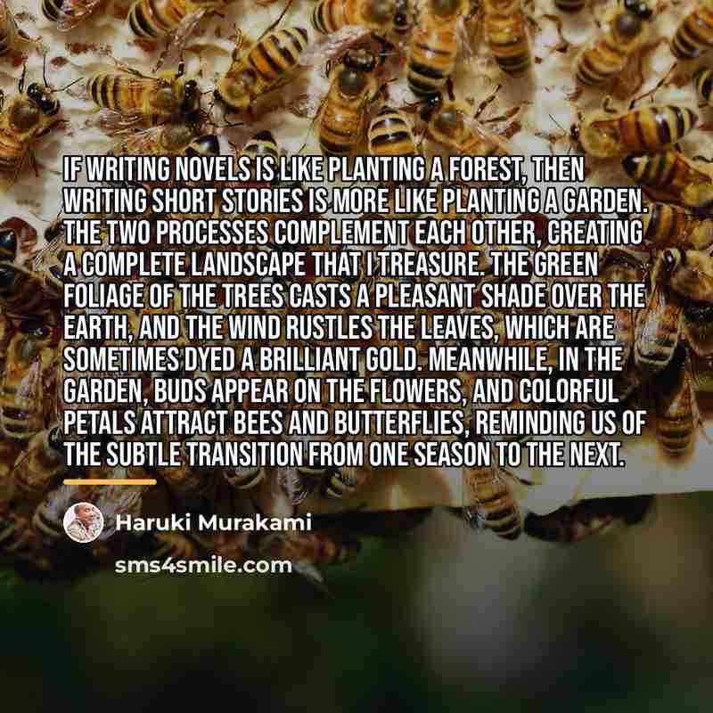 “If writing novels is like planting a forest, then writing…” quote by Haruki Murakami