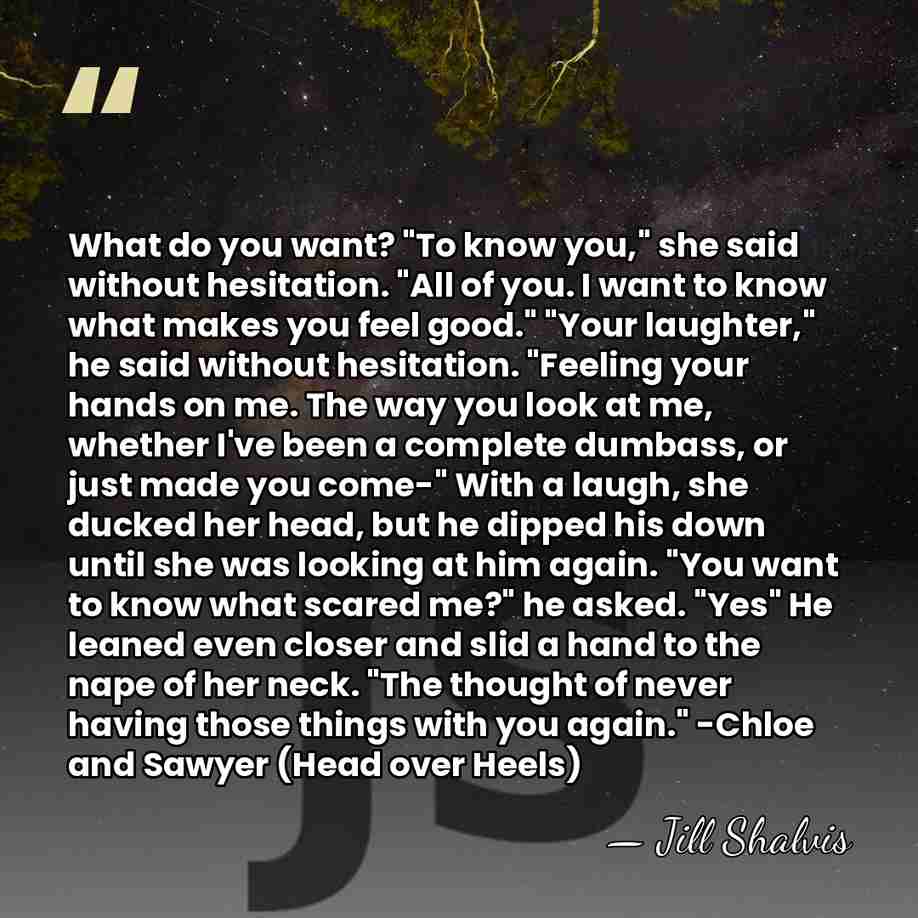 What do you want? "To know you," she said without hesitation. "All&hellip; - Jill Shalvis