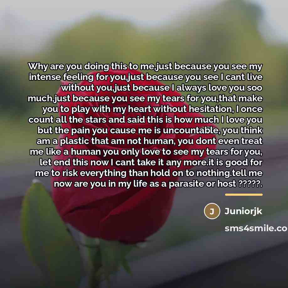 “Why are you doing this to me,just because you see…” quote by Juniorjk