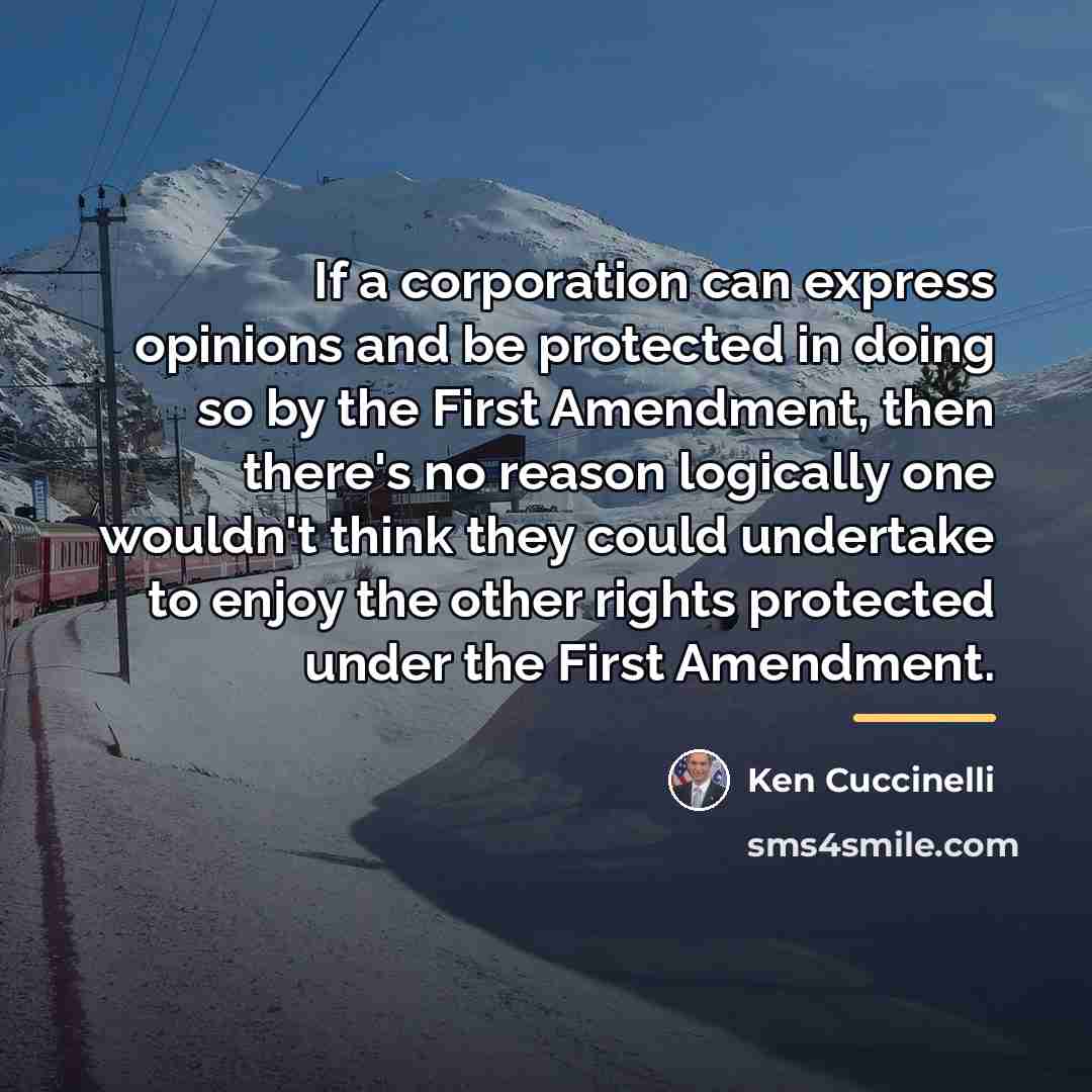 “If a corporation can express opinions and be protected in…” quote by Ken Cuccinelli