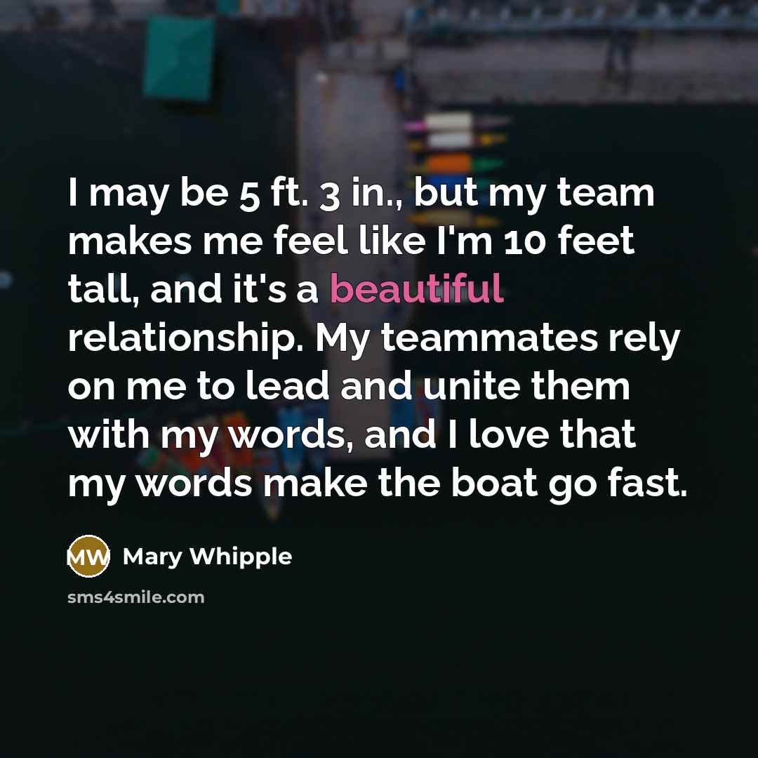“I may be 5 ft. 3 in., but my team…” quote by Mary Whipple