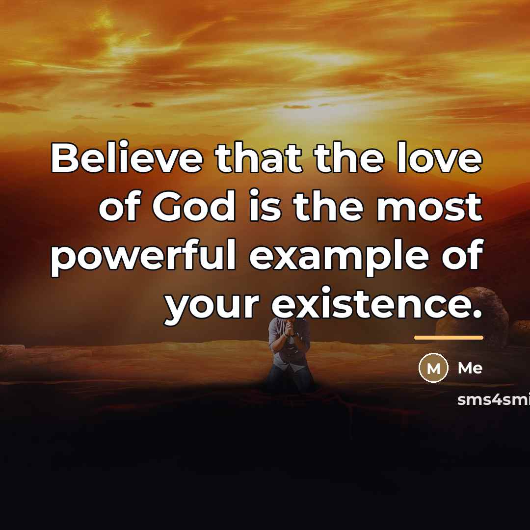 “Believe that the love of God is the most powerful…” quote by Me