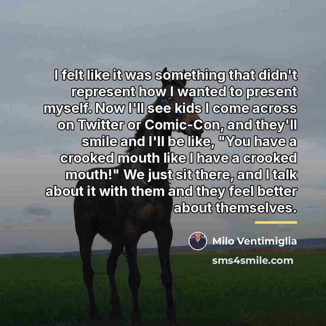 “I felt like it was something that didn't represent how…” quote by Milo Ventimiglia