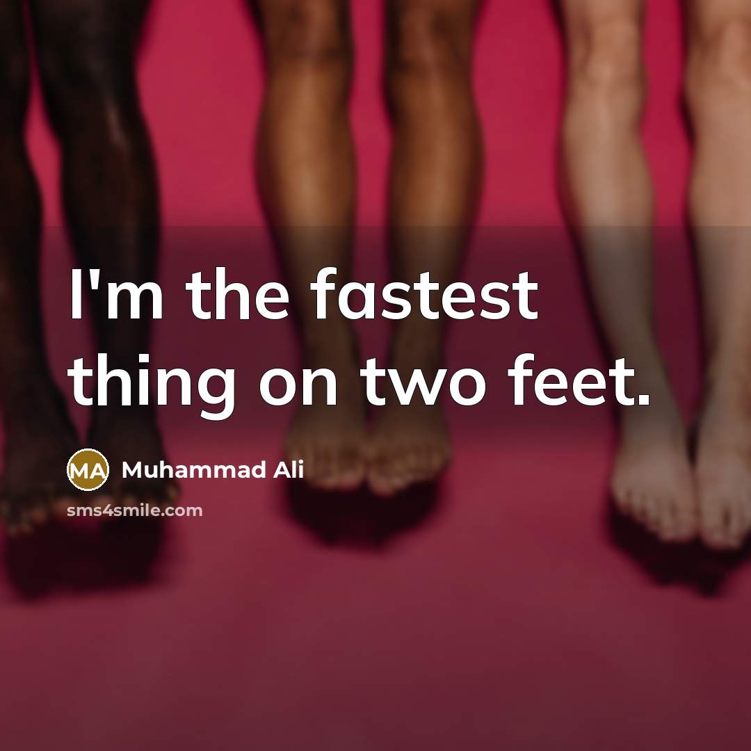 “I'm the fastest thing on two feet.…” quote by Muhammad Ali
