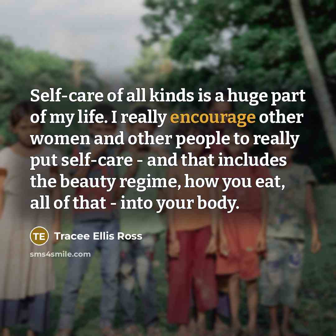 “Self-care of all kinds is a huge part of my…” quote by Tracee Ellis Ross