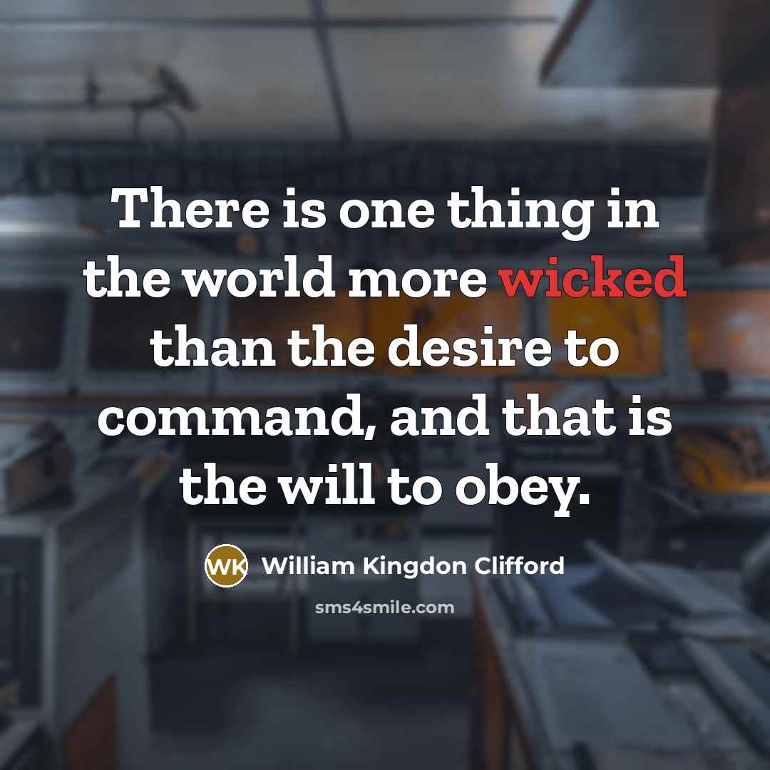 “There is one thing in the world more wicked than…” quote by William Kingdon Clifford