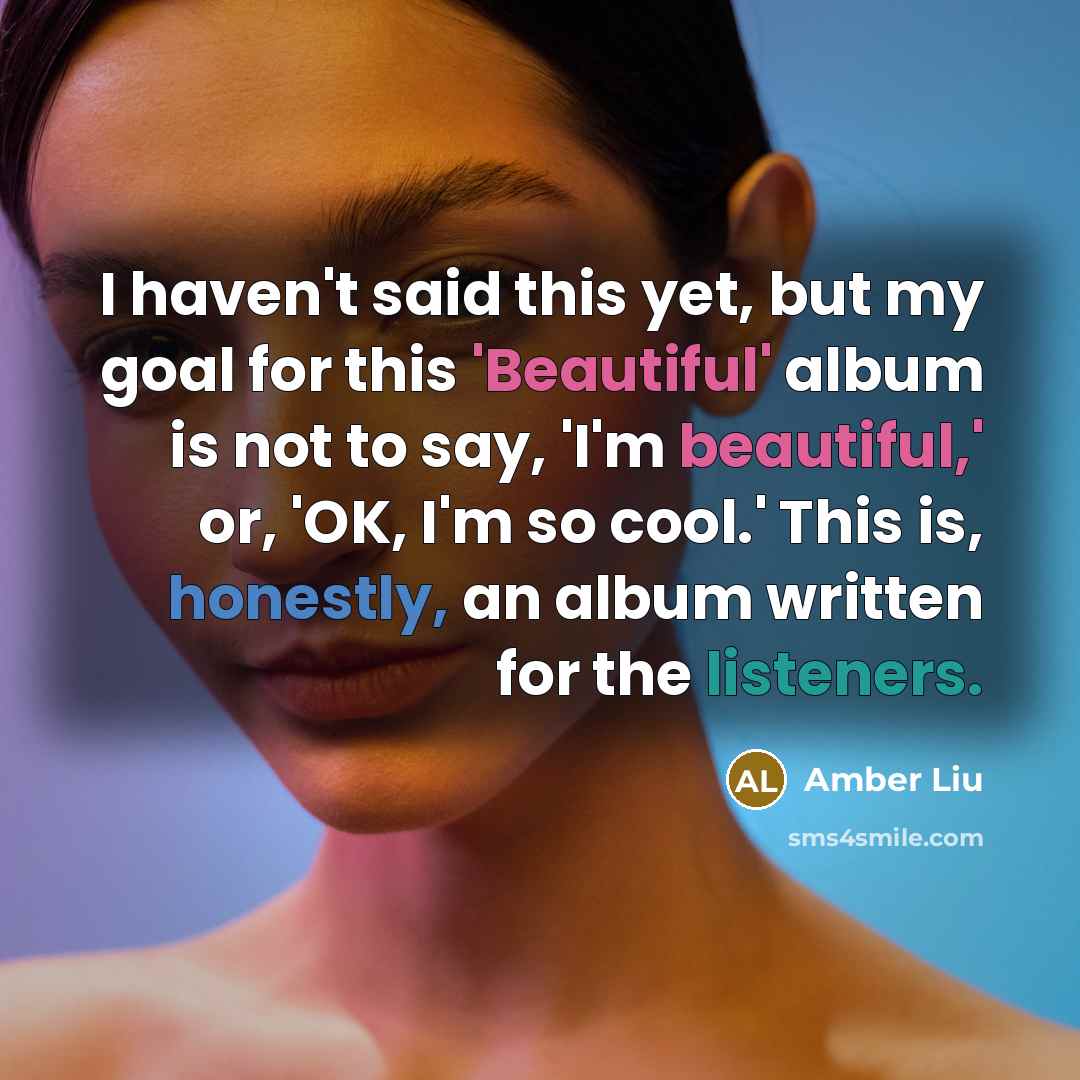 “I haven't said this yet, but my goal for this…” quote by Amber Liu