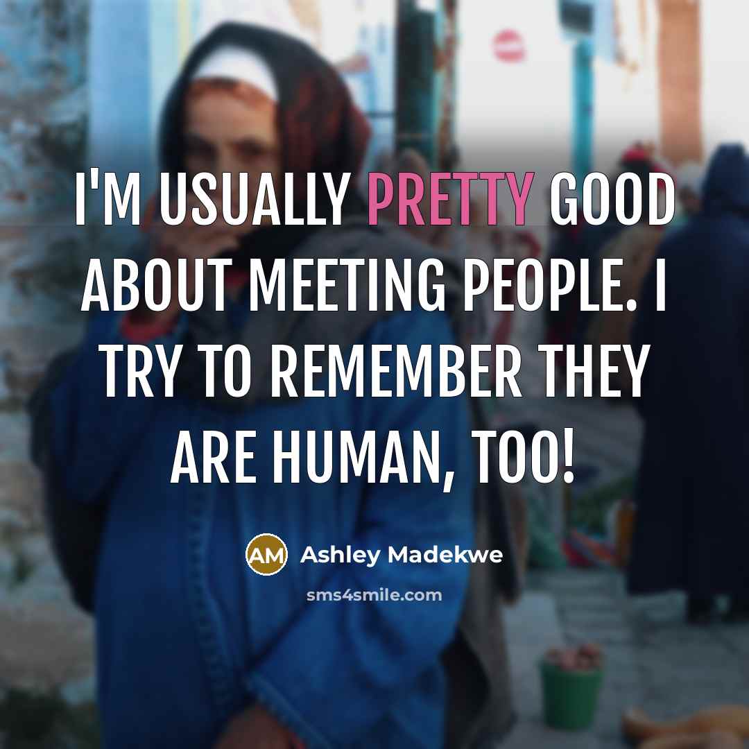 “I'm usually pretty good about meeting people. I try to…” quote by Ashley Madekwe
