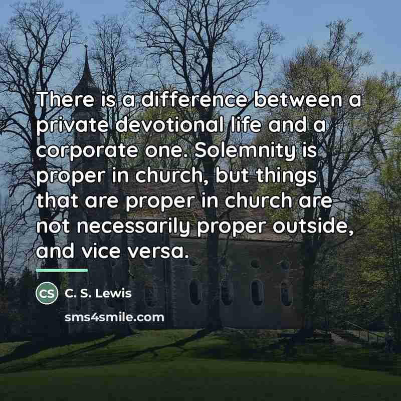 “There is a difference between a private devotional life and…” quote by C. S. Lewis