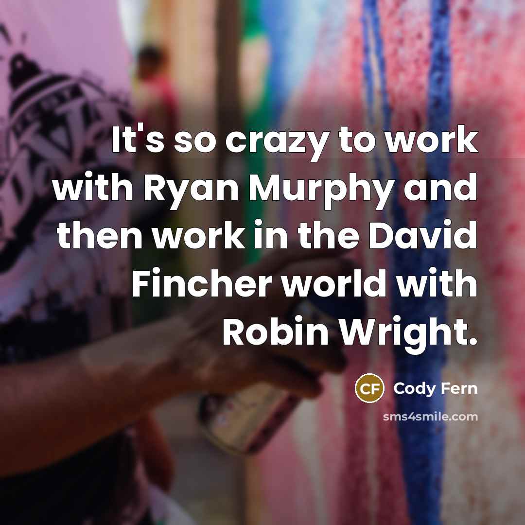 “It's so crazy to work with Ryan Murphy and then…” quote by Cody Fern
