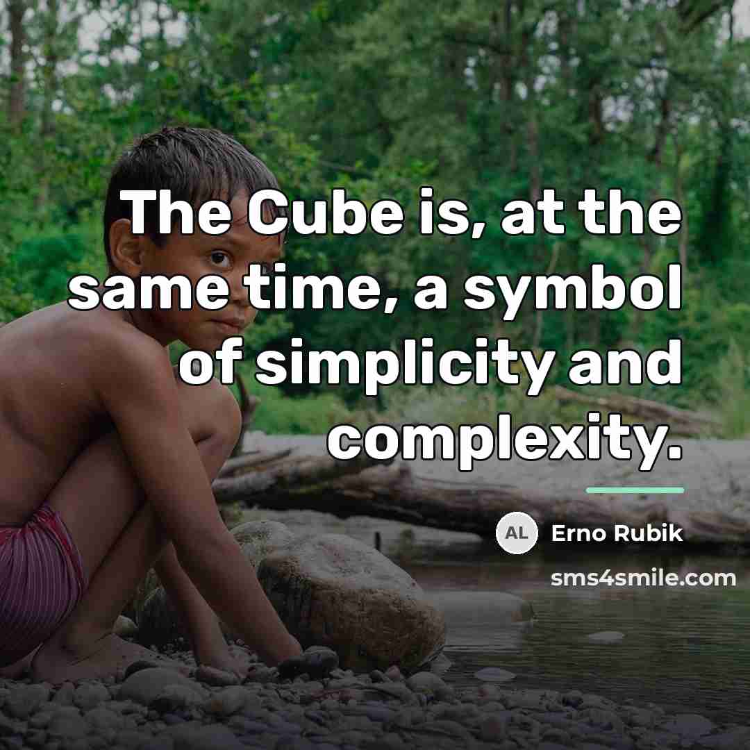 “The Cube is, at the same time, a symbol of…” quote by Erno Rubik