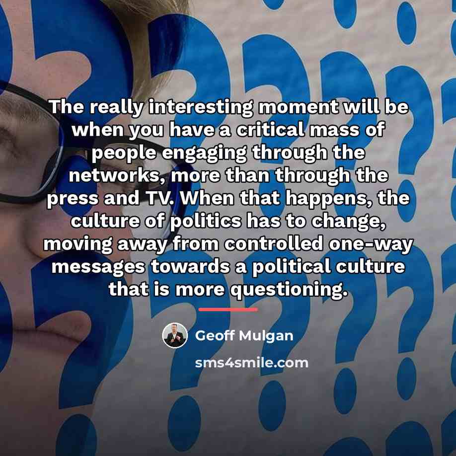 “The really interesting moment will be when you have a…” quote by Geoff Mulgan